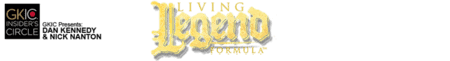 Dan Kennedy & Nick Nanton – Living Legend Formula