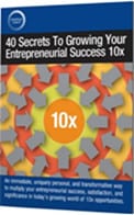 Dan Sullivan – 40 Secrets To Growing Your Entrepreneurial Success 10x