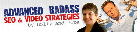 Holly & Pete – Advanced Badass SEO & Video Strategies