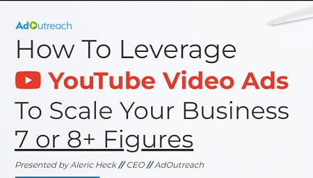Aleric Heck - Ad Outreach - YouTube Advertising Masterclass
