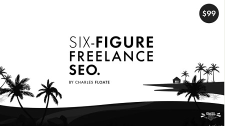 Charles Floate - Six-Figure Freelance SEO (2021)