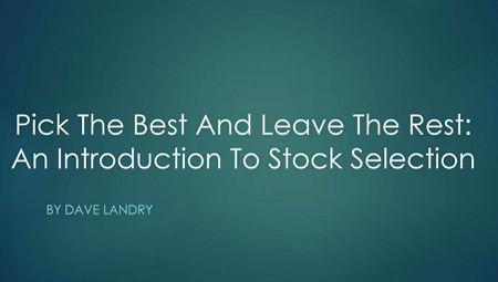 Dave Landry - Stock selection