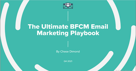 Chase Dimond - The Ultimate BFCM Email Marketing Playbook