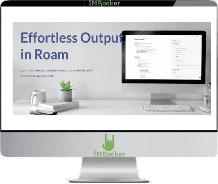 Effortless Output in Roam