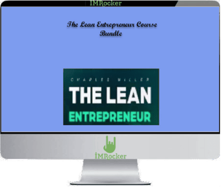 Charles Miller - The Lean Entrepreneur Course Bundle