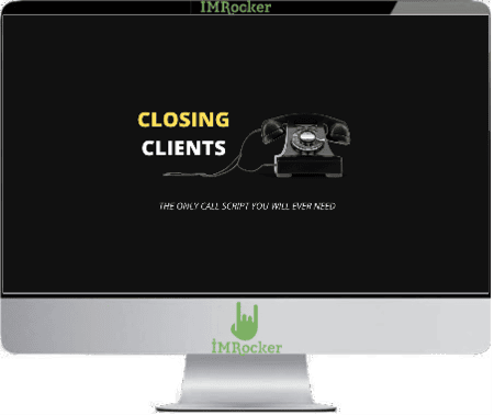 Closing Clients – The Only Call Script You Will Ever Need