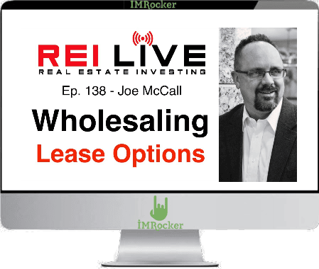 Joe McCall – Wholesaling Lease Options