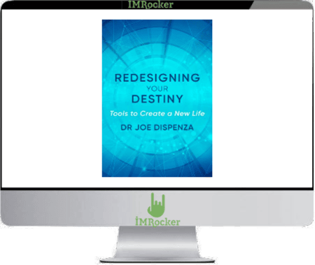 Dr Joe Dispenza - Redesiging Your Destiny