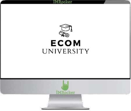 Ecom University – Ecom University Blueprint 2.0