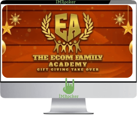 The Ecom Family Academy – Gift Giving Take Over Course