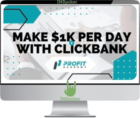 Bazi Hassan – Profit Academy (Make $1k per day with Clickbank)