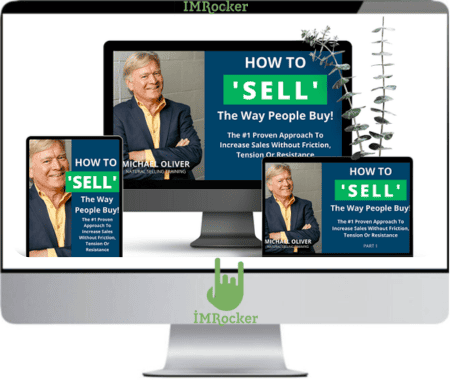 Michael Oliver – How to ‘Sell’ The Way People Buy!