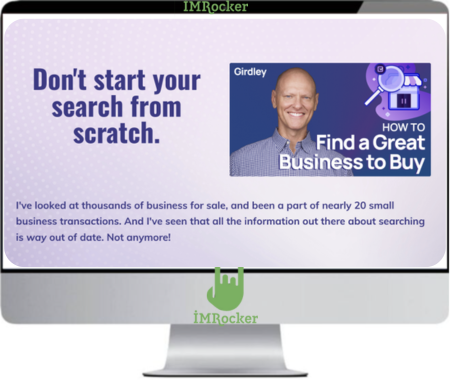 Michael Girdley – How To Find A Great Business To Buy