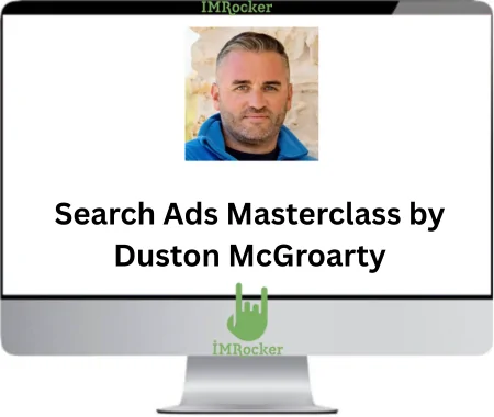 Search Ads Masterclass by Duston McGroarty
